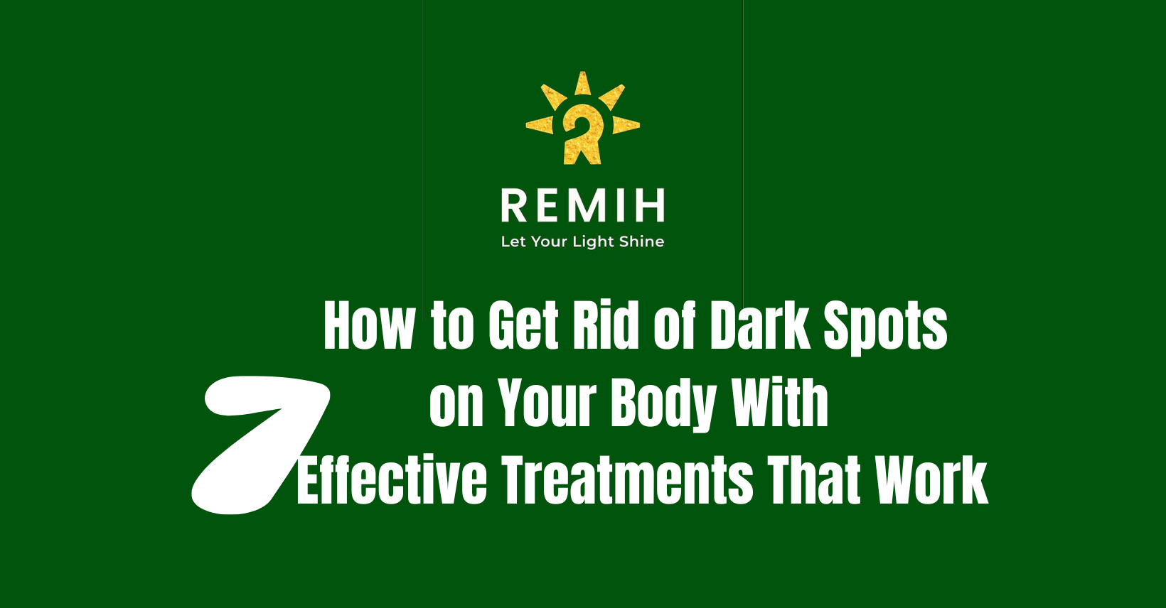 How to Get Rid of Dark Spots on Your Body With 7 Effective Treatments That Work